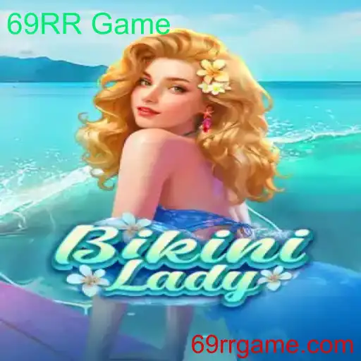 Explorando o Mundo Vibrante de BikiniLady: O Jogo '69RR Game' que Está Conquistando o Público