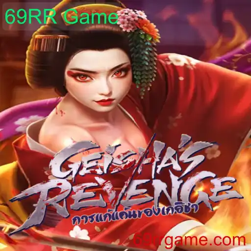 GeishasRevenge: O Fascinante Mundo do 69RR Game